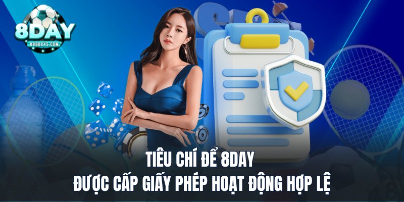 Tiêu chí để 8DAY được cấp giấy phép hoạt động hợp lệ