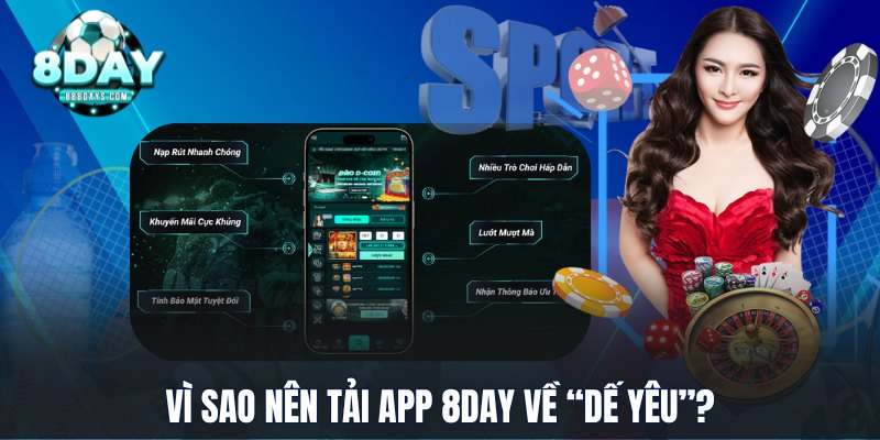 Vì sao nên tải app 8DAY về “dế yêu”?