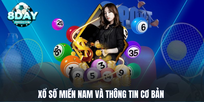 Xổ số miền Nam và thông tin cơ bản